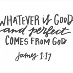Whatever is Good + Perfect